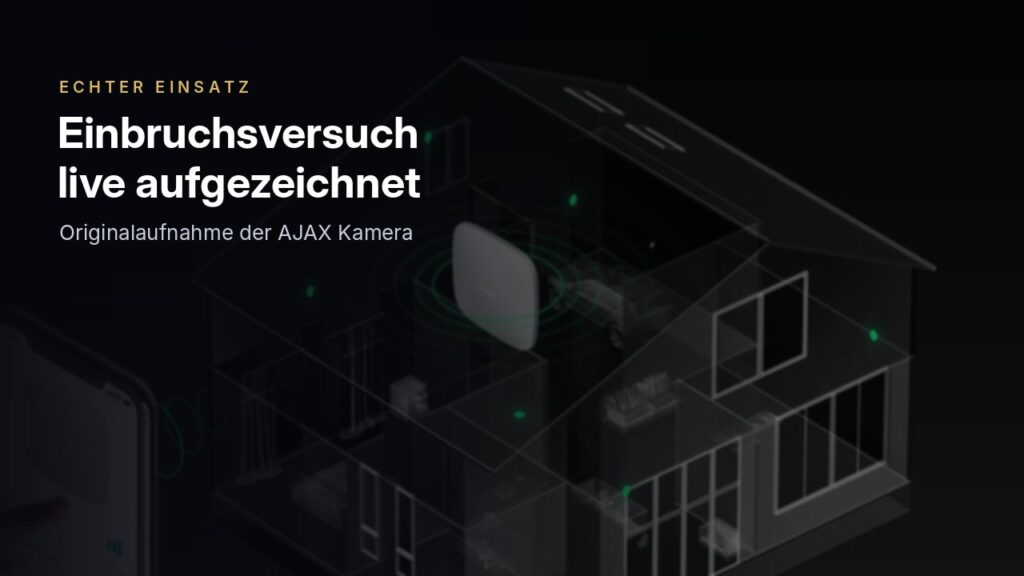Aufnahme einer AJAX Überwachungskamera beim Einbruchsversuch